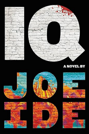 Joe Ide: IQ (Paperback, 2017, Mulholland Books)