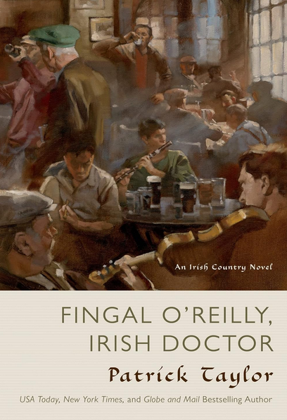 Patrick Taylor: Fingal O'Reilly, Irish Doctor (Hardcover, 2013, Forge Books)