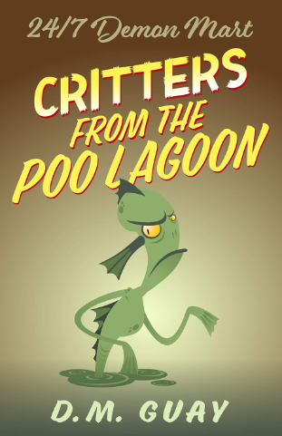 D. M. Guay: Critters from the Poo Lagoon (Paperback, 2020)