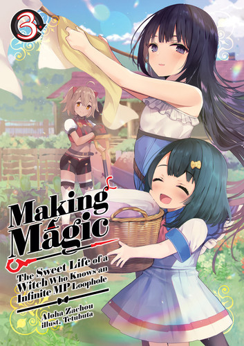 Aloha Zachou: Making Magic: The Sweet Life of a Witch Who Knows an Infinite MP Loophole Volume 3 (EBook, 2023, J-Novel Club)
