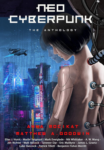 Anna Mocikat, Matthew A. Goodwin, Marlin Seigman: Neo Cyberpunk (EBook, 2021, Kydala Publishing, Inc.)