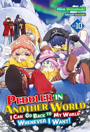 Hiiro Shimotsuki: Peddler in Another World: I Can Go Back to My World Whenever I Want! Volume 10 (EBook, 2025, J-Novel Club)
