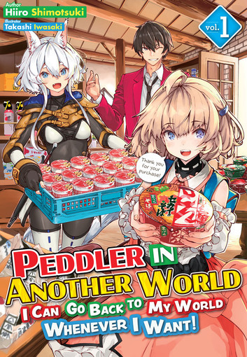 Hiiro Shimotsuki: Peddler in Another World: I Can Go Back to My World Whenever I Want! Volume 1 (EBook, 2022, J-Novel Club)