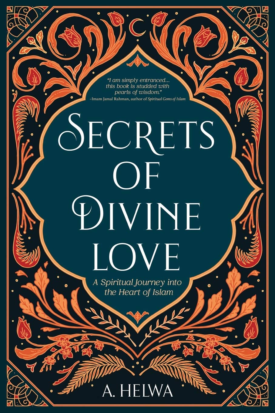 A. Helwa: Secrets of Divine Love (Paperback, Indonesian language, 2022, Elex Media Komputindo)