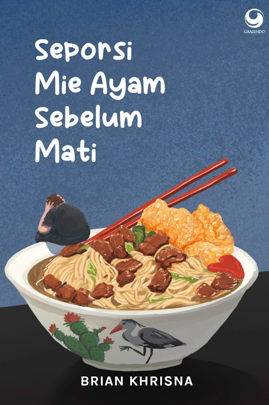 Brian Khrisna: Seporsi Mie Ayam Sebelum Mati (Paperback, Indonesian language, 2025, Penerbit Grasindo)