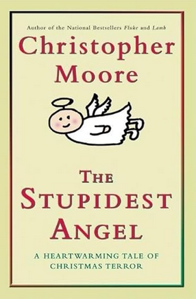 Christopher Moore: The stupidest angel (2007, Orbit)