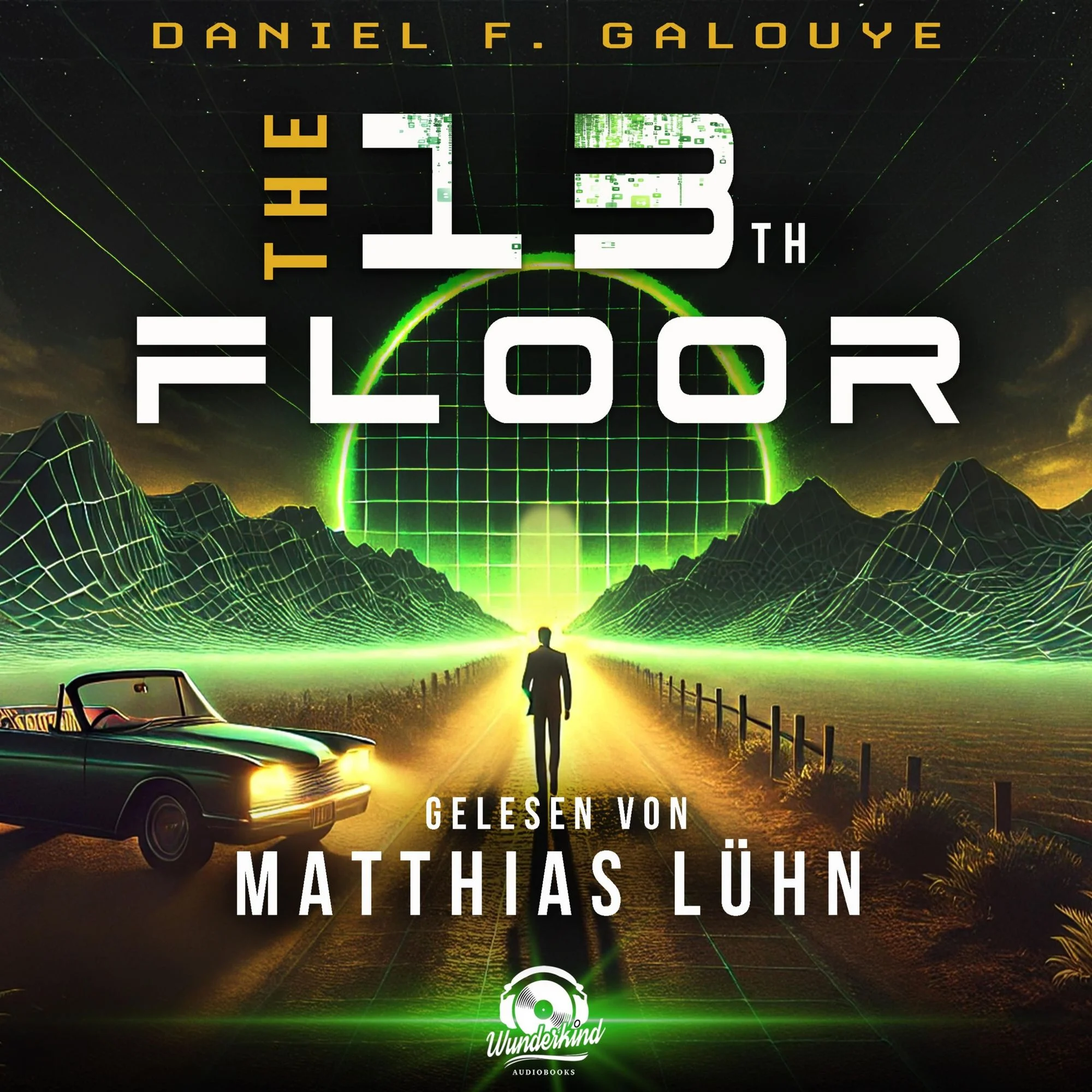 Daniel F. Galouye: The 13th Floor (AudiobookFormat, German language, 2025, Wunderkind Audiobooks)