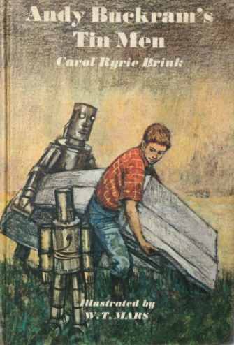 Carol Ryrie Brink: Andy Buckram's Tin Men (1971, Grosset & Dunlap)