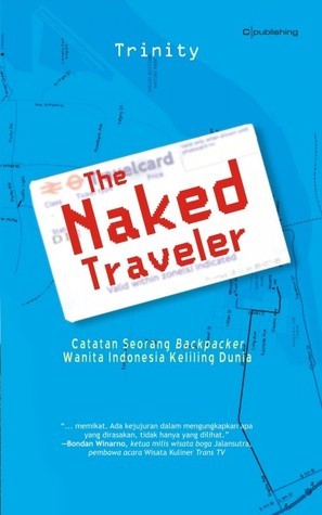 Trinity: The Naked Traveler (Paperback, Indonesian language, 2007, C Publishing)
