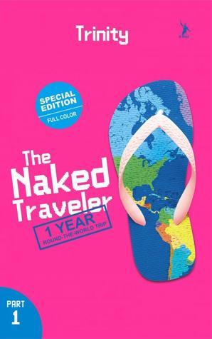Trinity: The Naked Traveler: 1 Year Round The World Trip Part 1 (Paperback, Indonesian language, 2014, B First)