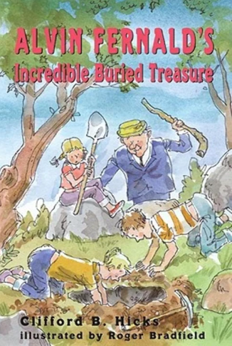 Clifford B. Hicks: Alvin Fernald's Incredible Buried Treasure (Hardcover, 2009, Purple House Press)