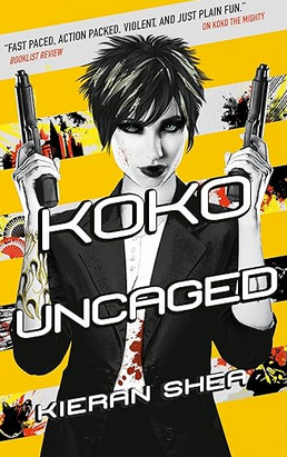Kieran Shea: Koko Uncaged (2018, Titan Books Limited)