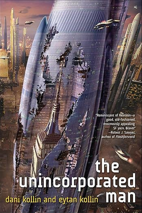 Dani Kollin, Eytan Kollin: The Unincorporated Man (Paperback, 2010, Tor Books)