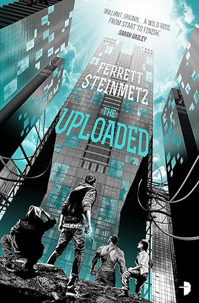 Ferrett Steinmetz: Uploaded (2018, Watkins Media Limited)