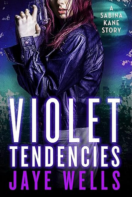 Jaye Wells: Violet Tendencies (2012, Little, Brown Book Group Limited)