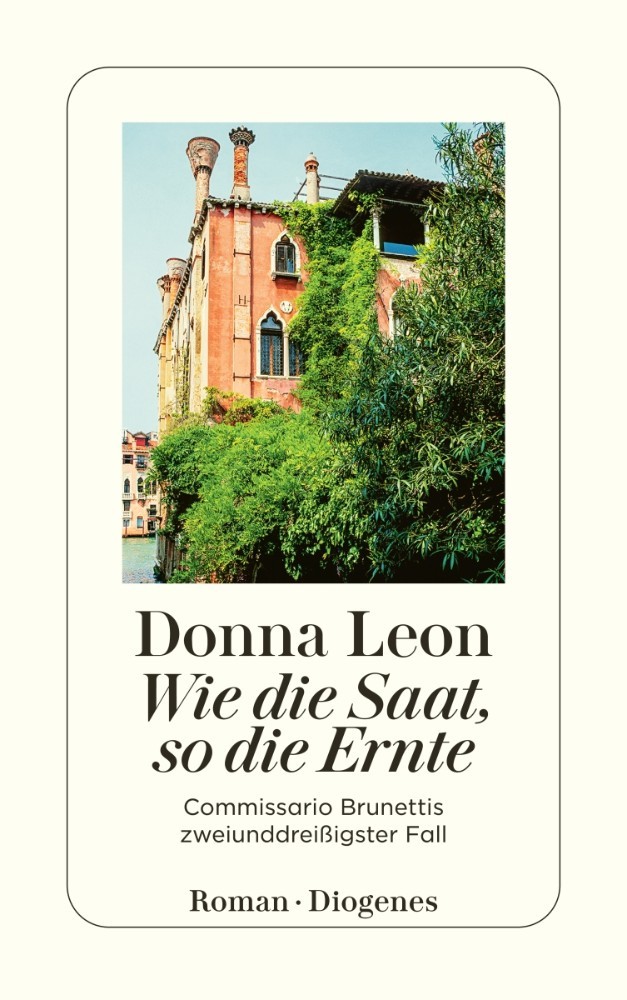 Donna Leon: Wie die Saat, so die Ernte (Paperback, Deutsch language, 2024, Diogenes)