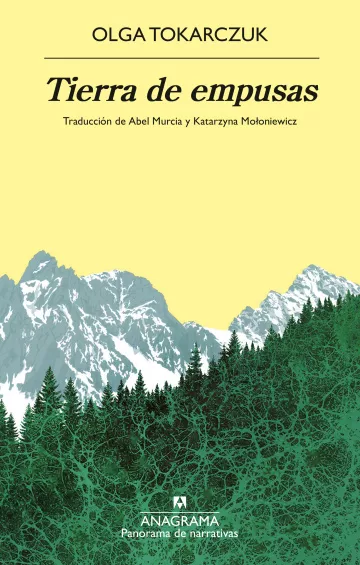Olga Tokarczuk, Abel A. Murcia Soriano, Katarzyna Mołoniewicz: Tierra de empusas (Paperback, Español language, 2025, Anagrama)