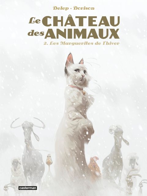 Xavier Dorison, Félix Delep: Le Château des Animaux (francais language, Casterman)