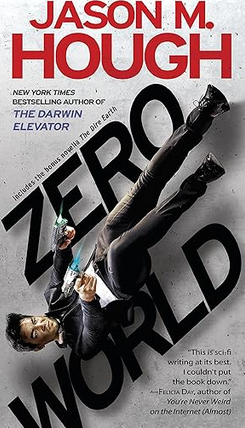 Jason M. Hough: Zero World (2016, Random House Publishing Group)