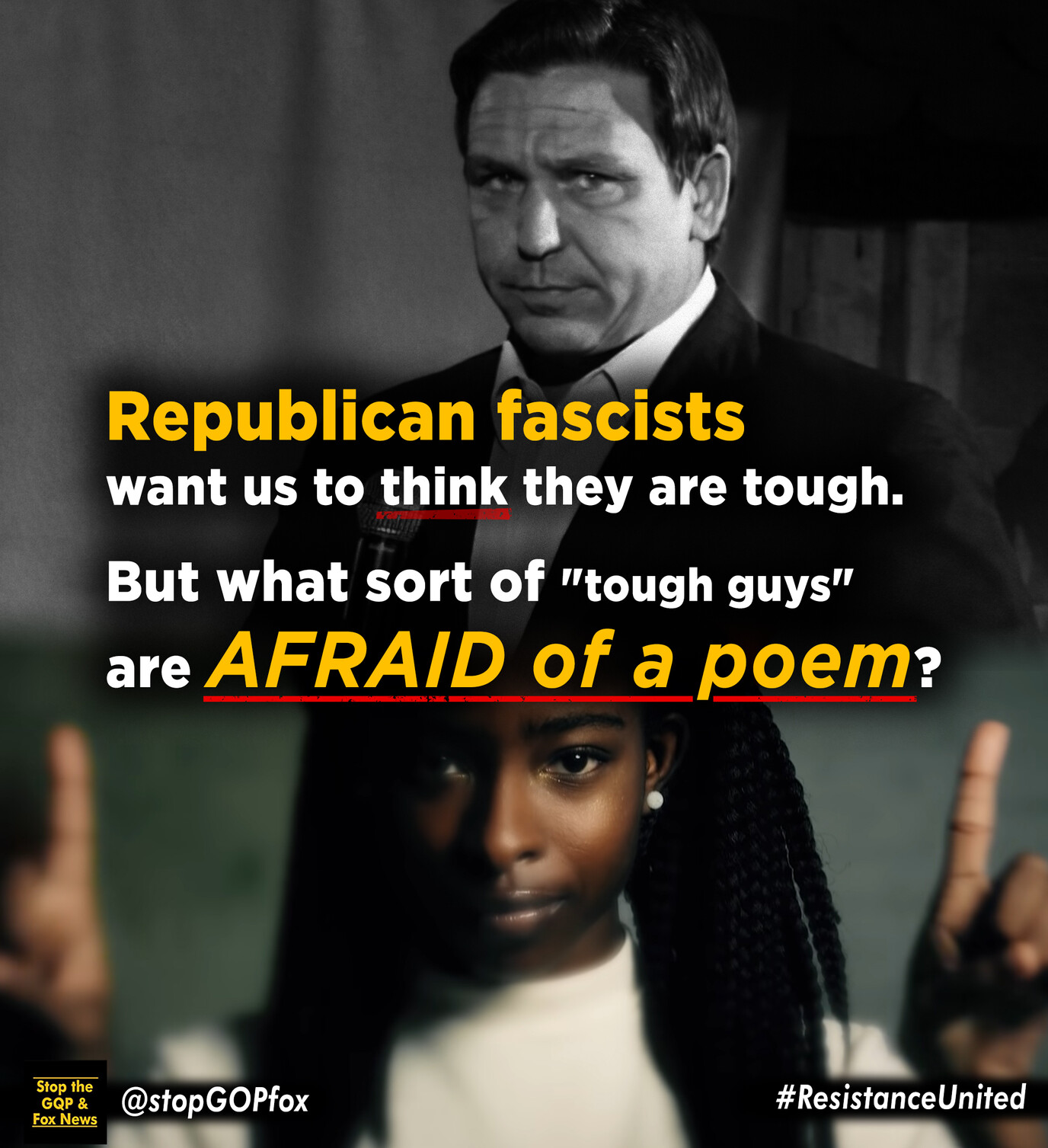 Pictured DeSantis and Gorman. Text reads "Republican fascists want us to think they are tough. But what sort of 'tough guys' are afraid of a poem?"